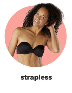 A woman in a strapless black bra. Strapless.