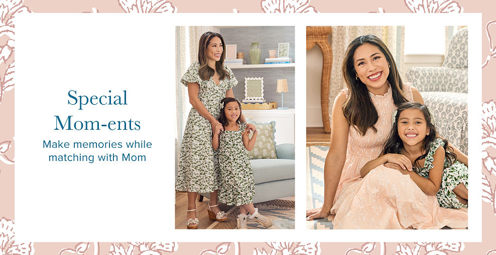 An image of a woman and her daughter wearing pretty dresses. Special mom ents. Make memories while matching with mom.