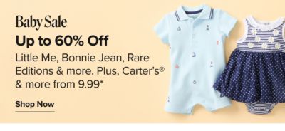 Various baby clothes. Baby sale. From 9.99 Carter's, Little Me, Bonnie Jean, Rare Editions and more. Shop now.