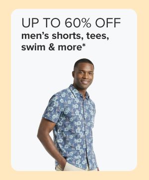 Up to 60% off men's shorts, tees, swim and more. A man in a button down shirt.