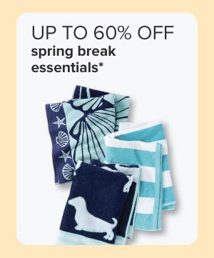 Up to 60% off spring break essentials. Various towels.