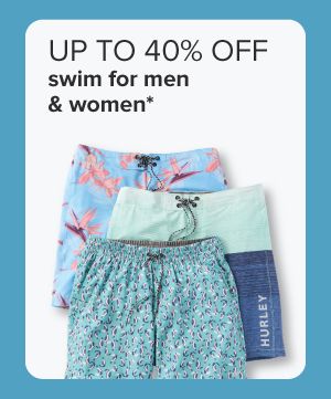 Up to 40% off swim for men and women. Assorted swim trunks in blue, pink, and patterned styles. 