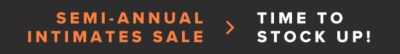 Semi-annual intimates sale. Time to stock up!