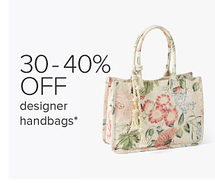 A floral designer handbag. 30-40% off designer handbags.