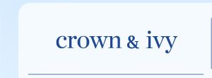 Shop Crown and Ivy.