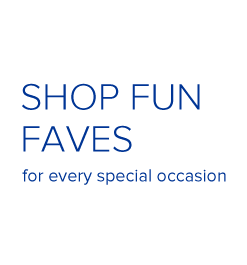 Shop fun faves for every special occasion.