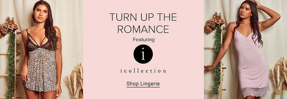 An image of a woman wearing printed lingerie. Turn up the romance featuring icollection. Shop lingerie. An image of a woman wearing pink lingerie.
