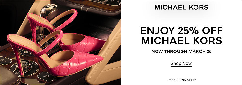 Pink high-heeled shoes. Enjoy 25% off Michael Kors. Now through March 28th. Shop now. Exclusions apply.