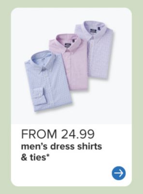 Three men's dress shirts. From 24.99 men's dress shirts and ties.