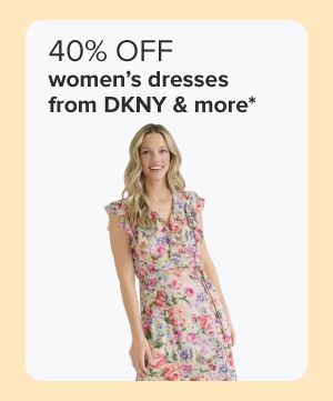 40% off women's dresses from DKNY and more. Woman in pink and green floral dress. 