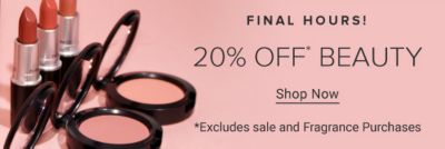 Today only! 20% off beauty. Shop now. 
