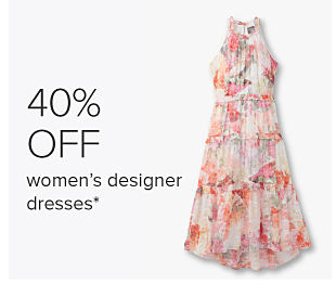 A woman's floral dress. 40% off women's designer dresses.