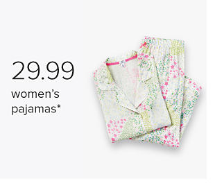 A set of women's pajamas. 29.99 women's pajamas.