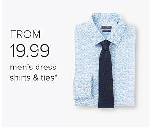 A men's dress shirt and tie. From 19.99 men's dress shirts and ties.