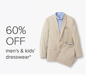 A men's beige suit and blue dress shirt. 60% off men's and kids' dresswear.