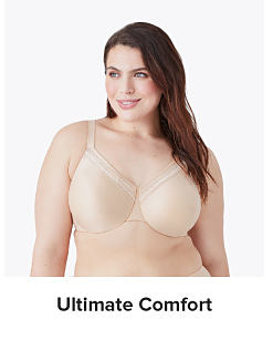 Ultimate Comfort. Image of a plus-sized woman in a neutral-colored bra. Shop now.