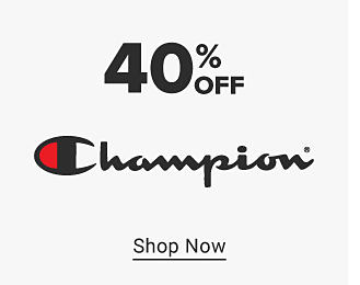 40% off Champion. Shop now.