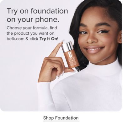 Try on foundation on your phone. Choose your formula, find the product you want on belk.com and click try it on! Image if a woman holding a Clinique product. Shop Foundation.