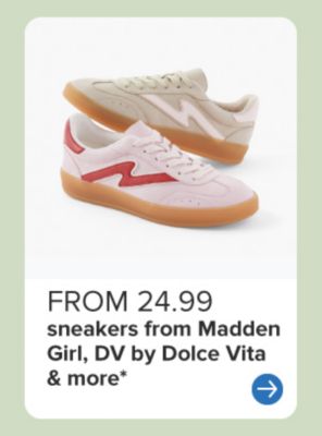 A pair of women's shoes. From 24.99 sneakers from Madden Girl, DV by Dolce Vita and more.
