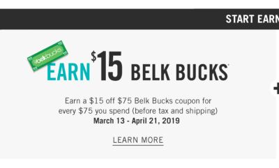 Start Earning Today. Earn $15 in Belk Bucks. Earn a $15 off $75 Belk Bucks coupon for every $75 you spend before tax & shipping. March 13 through April 21, 2019. Learn more.