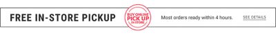 Free In Store Pick Up. Buy Online. Pick Up In Store. Most orders ready within 4 hours. See details.