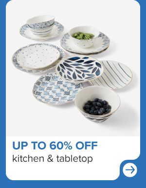 A collection of dinnerware. Up to 60% off kitchen and tabletop.