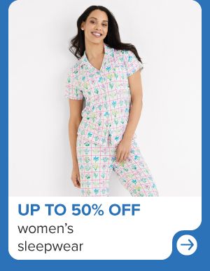 A woman in pajamas. Up to 50% off women's sleepwear.