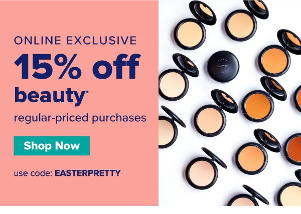 Online Exclusive. 15% off beauty regular-priced purchases. Use code: EASTERPRETTY. Shop Now.