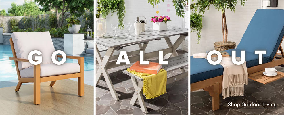 Three images of various chairs and tables outside. Go all out. Shop Outdoor Living.