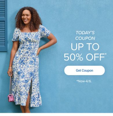 Today's coupon. Up to 50% off. Get coupon. Now to April 6.