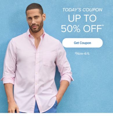 Today's coupon. Up to 50% off. Get coupon. Now to April 6.
