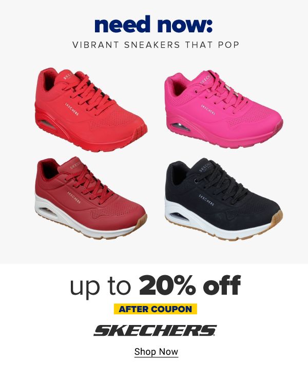 Need now: vibrant sneakers that pop. Up to 20% off Skechers after coupon. Shop Now.