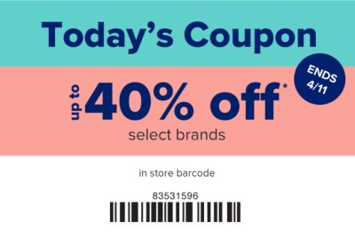 Today's Coupon - Up to 40% off select brands in store. Ends 4/11.