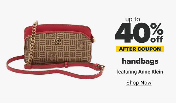 Up to 40% off handbags after coupon, featuring Anne Klein. Shop Now.