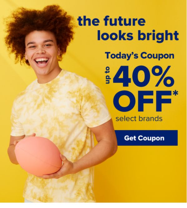 The future ;ppls bright. Today's Coupon - Up to 40% off select brands. Get Coupon.