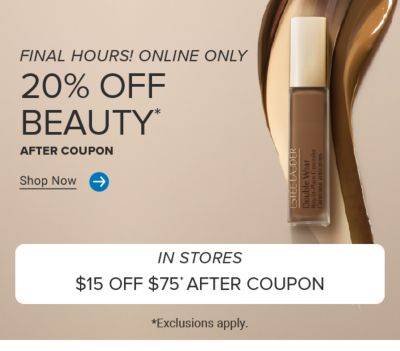Image of a makeup product. Online only. 20% off beauty after coupon. Shop now. In stores. $15 off $75 after coupon. Exclusions apply. Now to April 13.