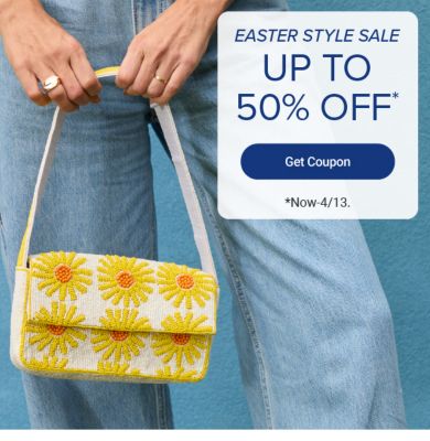 Easter style sale. Up to 50% off. Get coupon. Now to April 13.