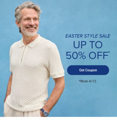 Easter style sale. Up to 50% off. Get coupon. Now to April 13.