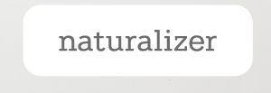 Naturalizer.