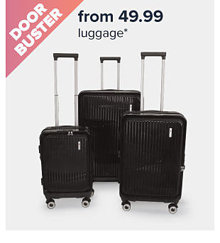 From $49.99 luggage. Image of luggage. Shop now. Shop now.