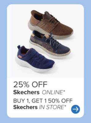 Three styles of Skechers shoes. 25% off Skechers online. Buy one, get 50% off Skechers in store.