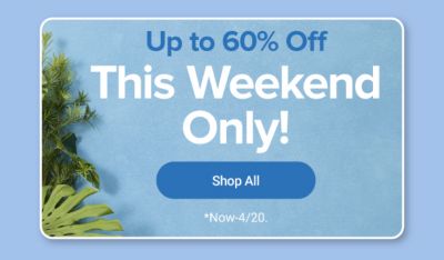 Up to 60% off this weekend only. Shop all.