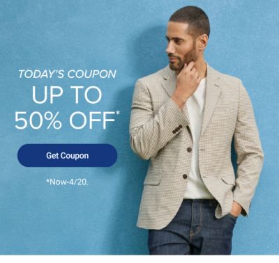 Today's coupon. Up to 50% off. Get coupon. Now to April 20th.