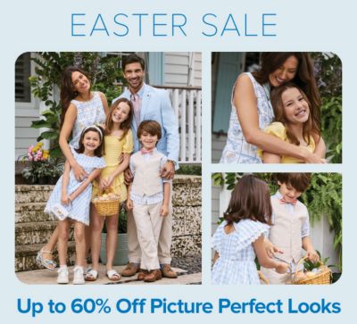 Easter sale. Various images of a family dressed in easter outfits. Up to 60% off picture perfect looks.