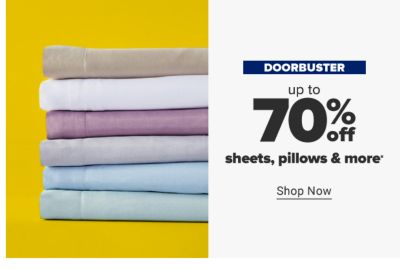 A stack of bed sheets in various colors. Doorbuster. Up to 70% off sheets, pillows and more. Shop now.