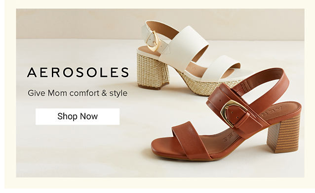 Aerosoles. Give Mom comfort & style. Shop Now