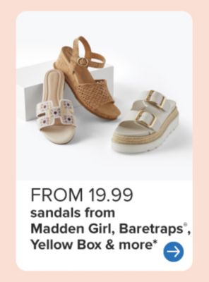 Three women's sandals. From 19.99 sandals from Madden Girl, Baretraps, Yellow Box and more.