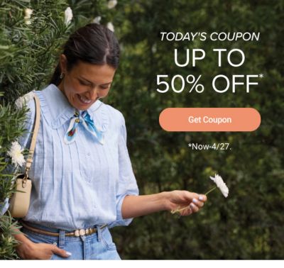 Today's coupon Up to 50% off. Get coupon. Now to April 27.