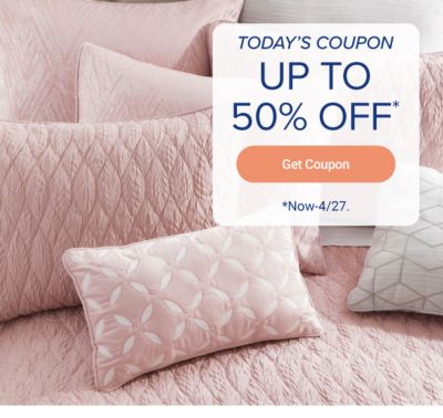 Today's coupon Up to 50% off. Get coupon. Now to April 27.