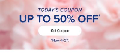 Today's coupon Up to 50% off. Get coupon. Now to April 27.
